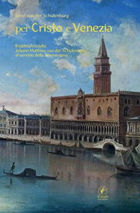 von der Schulenburg, Per Cristo e Venezia